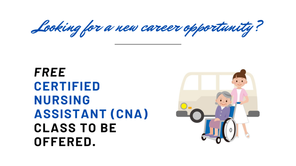 Now Accepting Applications for Our Upcoming CNA Class